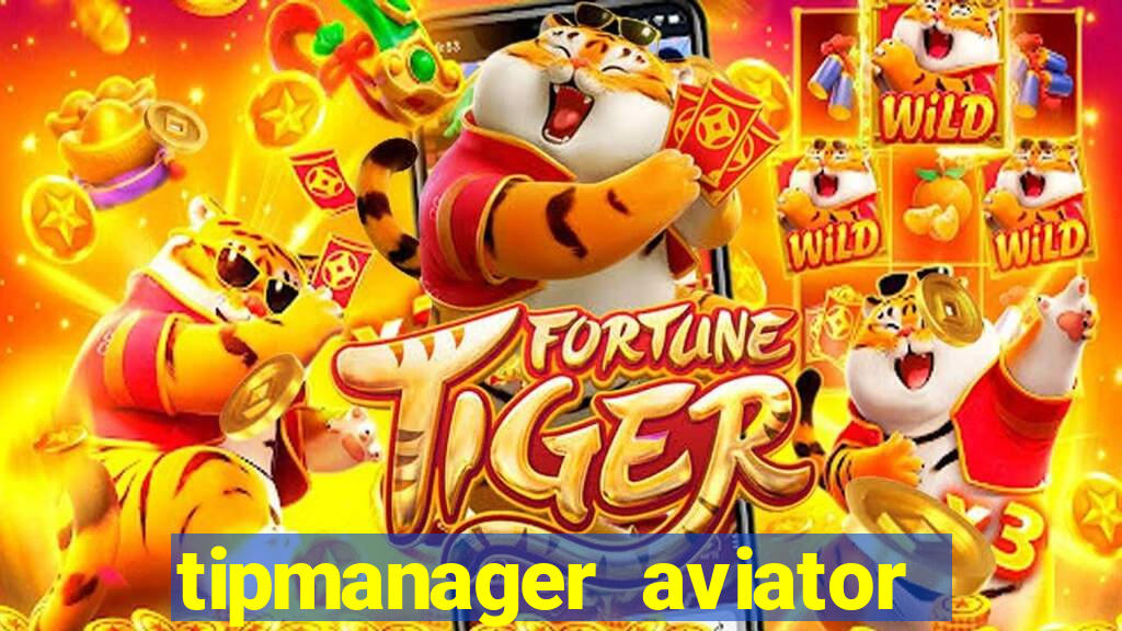 tipmanager aviator aposta ganha